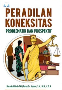 Peradilan Koneksitas Problematik Dan Prospektif