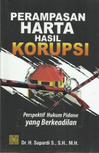 Perampasan Harta Hasil Korupsi