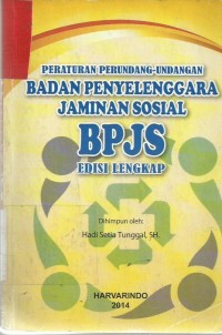 Peraturan Perundang-Undangan Badan Penyelenggara Jaminan Sosial BPJS