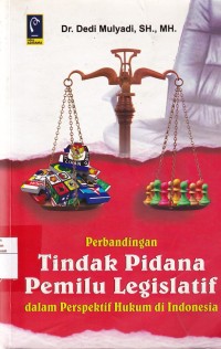 Perbandingan Tindak Pidana Pemilu Legislatif dalam Perspektif Hukum Di Indonesia