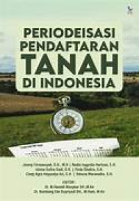 Periodeisasi Pendaftaran Tanah di Indonesia