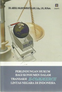 Perlindungan Hukum Bagi Konsumen Dalam Transaksi E-Commerce Lintas Negara di Indonesia