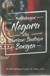 Perlindungan Negara Atas Warisan Budaya Bangsa