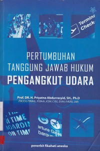 Pertumbuhan Tanggung Jawab Hukum Pengangkut Udara