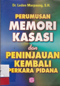 Perumusan Memori Kasasi dan Peninjauan Kembali Perkara Pidana