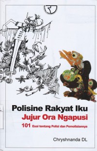 Polisine Rakyat Iku Jujur Ora Ngapusi