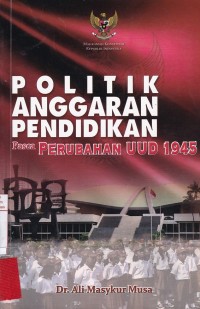 Politik Anggaran Pendidikan Pasca Perubahan UUD 1945