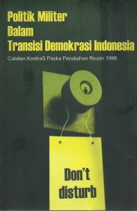 Politik Militer Dalam Transisi Demokrasi Indonesia