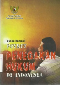 Potret Penegakan Hukum Di Indonesia