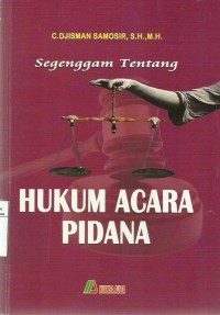 Segenggam Tentang Hukum Acara Pidana