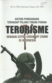 Sistem Pemidanaan Terhadap Pelaku Tindak Pidana Terorisme