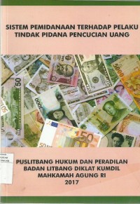 Sistem Pemidanaan Terhadap Pelaku Tindak Pindana Pencucian Uang