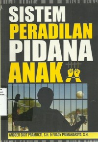 Sistem Peradilan Pidana Anak