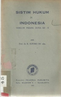 Sistim Hukum Di Indonesia Sebelum  perang Dunia Ke-II