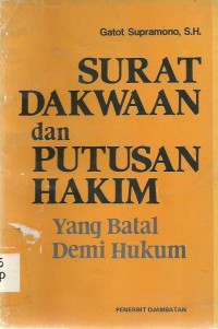 Surat Dakwaan dan Putusan Hakim Yang Batal Demi Hukum