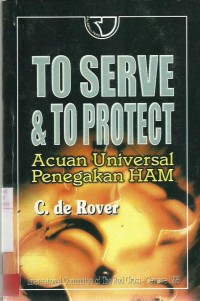 TO SERVE AND TO PROTECT