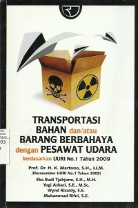 Transportasi Bahan dan/atau Barang Berbahaya dengan Pesawat Udara berdasarkan UURI No.1 Tahun 2009