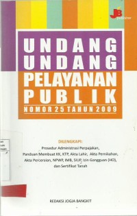 UNDANG-UNDANG PELAYANAN PUBLIK NOMOR 25 TAHUN 2009