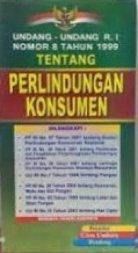 Undang-Undang RI Nomor 8 Tahun 1999 Tentang Perlindungan Konsumen