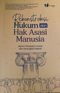 Rekonstruksi Hukum dan Hak Asasi Manusia dalam Penataan Urusan dan Perangkat Daerah