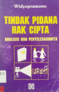 Tindak Pidana Hak Cipta Analisis Dan Penyelesaiannya