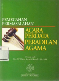 Pemecahan Permasalahan Acara Perdata Peradilan Agama