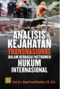 Analisis Kejahatan Transnasional Dalam Berbagai Instrumen Hukum Internasional