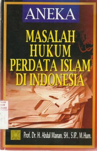 Aneka Masalah Hukum Perdata Islam Di Indonesia