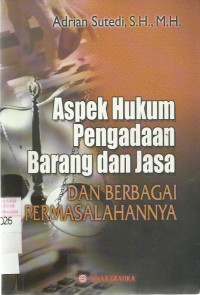 Aspek Hukum Pengadaan Barang dan Jasa (dan Berbagai Permasalahannya)