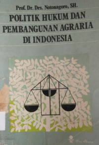 Image of Politik Hukum Dan Pembangunan Agraria Di Indonesia