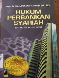 Hukum Perbankan Syariah (UU NO 21 Tahun 2008)