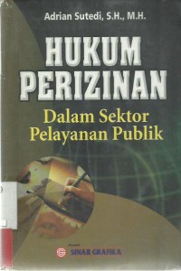 Hukum Perizinan Dalam Sektor Pelayanan Publik