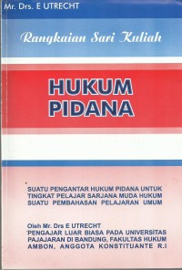 Rangkaian Sari Kuliah : Hukum Pidana 1