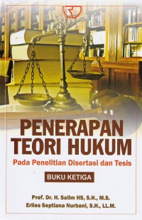 Penerapan Teori Hukum (Pada Penelitian Disertasi dan Tesis)