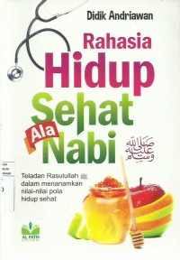 Rahasia Hidup Sehat Ala Nabi