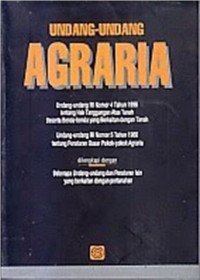 Undang-Undang Agraria Undang-Undang RI Nomor 4 tahun 1996 tentang Hak Tanggungan Atas Tanah Beserta
