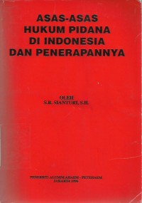 Asas-Asas Hukum Pidana di Indonesia dan Penerapannya