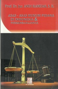 Asas Asas Hukum Pidana Di Indonesia Dan Perkembangannya