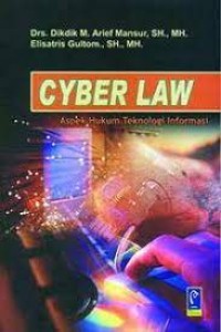 Cyber Law : Aspek Hukum Teknologi Informasi