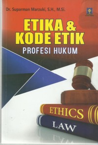 Etika & Kode Etik Profesi Hukum