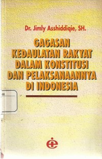Gagasan Kedaulatan Rakyat Dalam Konstitusi Dan Pelaksanaannya Di Indonesia