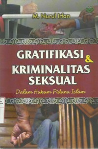 Gratifikasi & Kriminalitas Seksual Dalam Hukum Pidana Islam