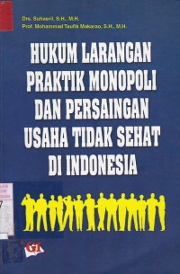 Hukum  Larangan Praktik Monopoli Dan Persaingan Usaha Tidak Sehat Di Indonesia