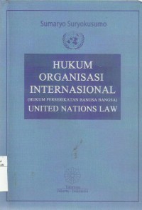 Hukum Organisasi Internasional (Hukum Perserikatan Bangsa Bangsa) United Nations Law