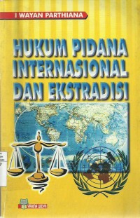 Hukum Pidana Internasional dan Ekstradisi