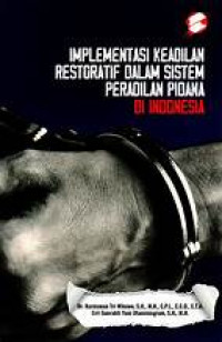 Implementasi Keadilan Restoratif Dalam Sistem Peradilan Pidana Di Indonesia