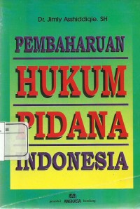 Pembaharuan Hukum Pidana Indonesia