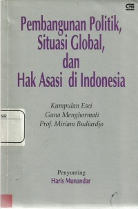 Pembangunan Politik, Situasi Global, dan Hak Asasi di Indonesia