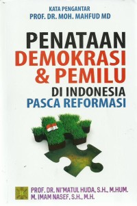 Penataan Demokrasi dan Pemilu di Indonesia Pasca Reformasi