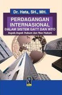 Perdagangan Internasional Dalam Sistem GATT Dan WTO